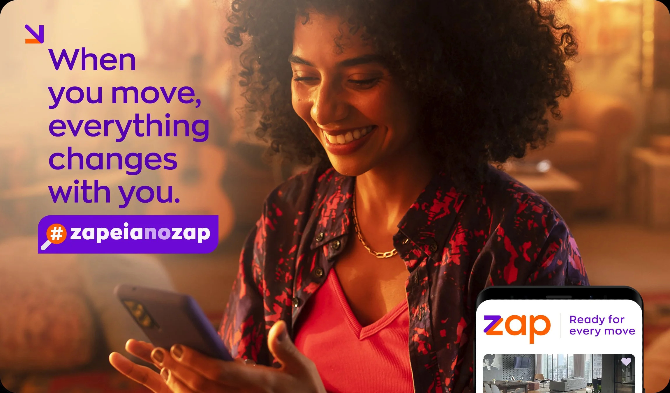 ZAP campaign: When you move, everything changes with you. #ZapeiaNoZap